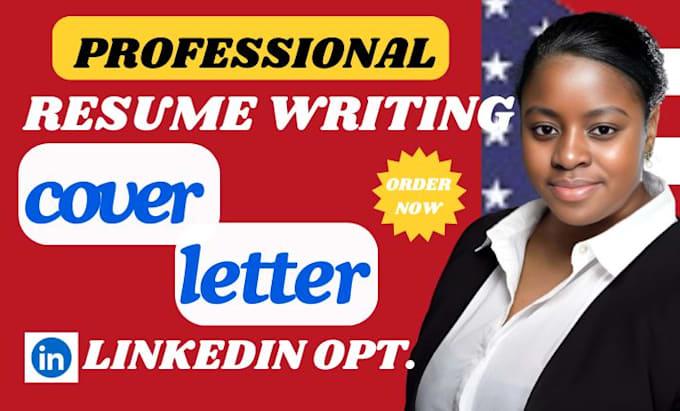 I Will Write Professional Resume, Cover Letter, and Optimize Your LinkedIn Profile