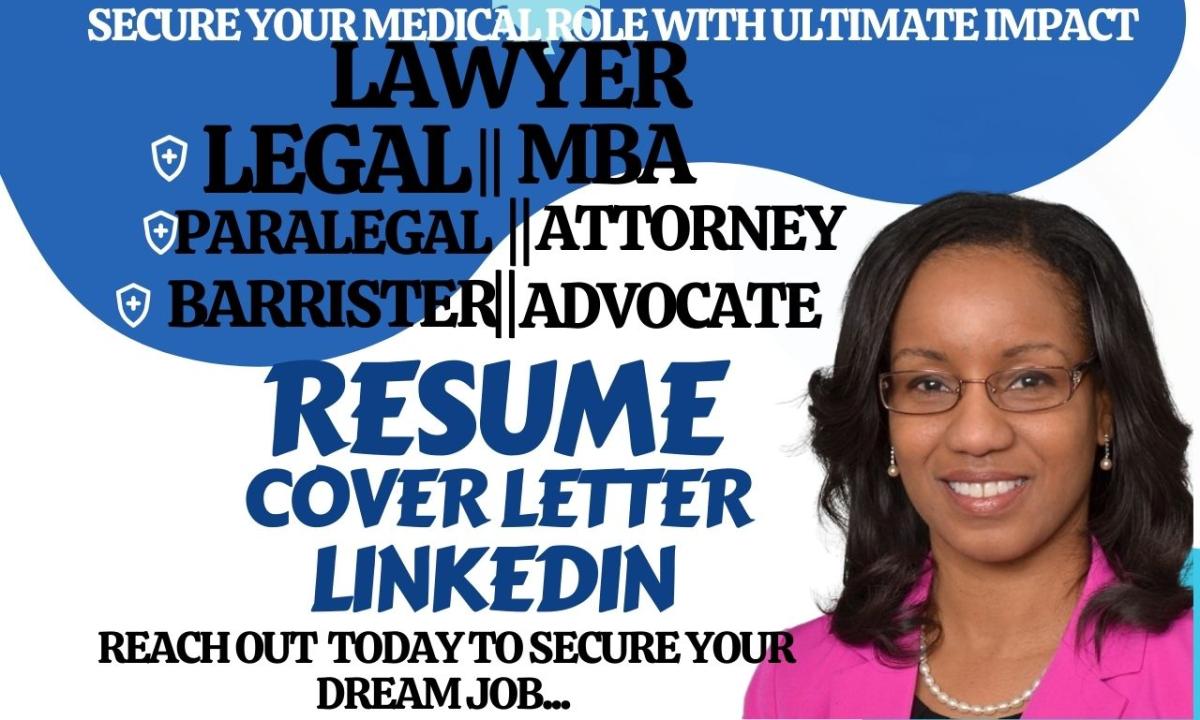 I will write legal resume, attorney, MBA, lawyer, paralegal, barrister, federal resume