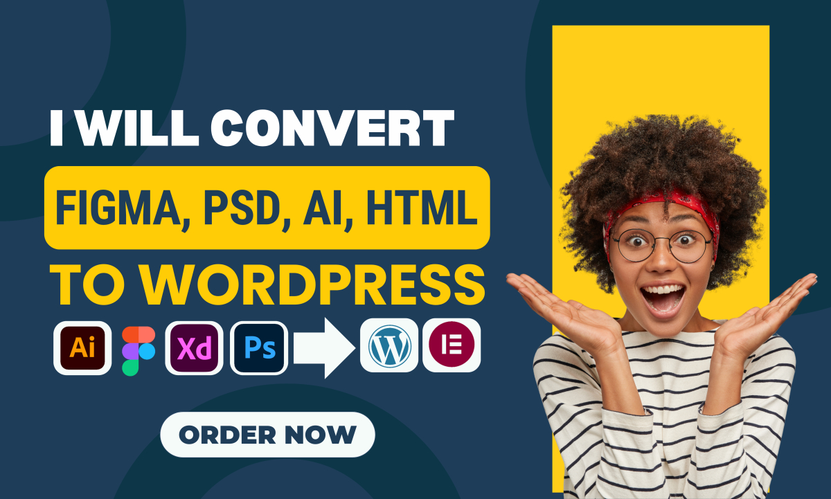 I Will Convert Figma, XD, PSD to WordPress or Elementor Pro, Design and Build Websites