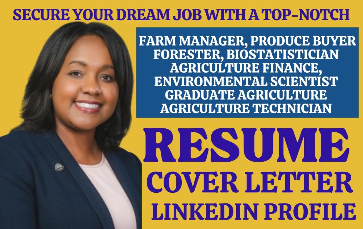 I Will Create a Top-Notch Agriculture Resume for Produce Buyers, Farm Managers, and Biostatisticians