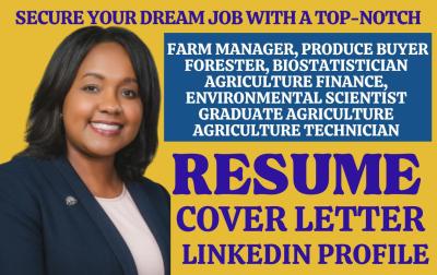 I Will Create a Top-Notch Agriculture Resume for Produce Buyers, Farm Managers, and Biostatisticians