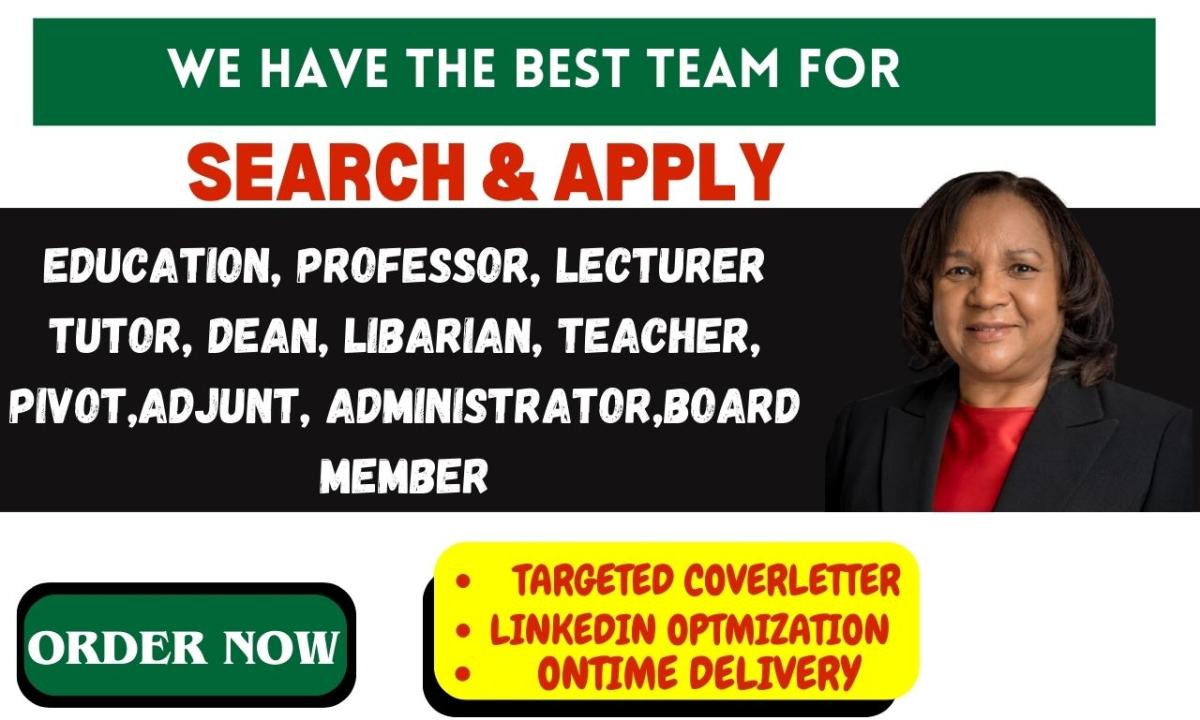 I Will Search and Apply for Academia, Dean, Teacher, and Lecturer Roles on Your Behalf