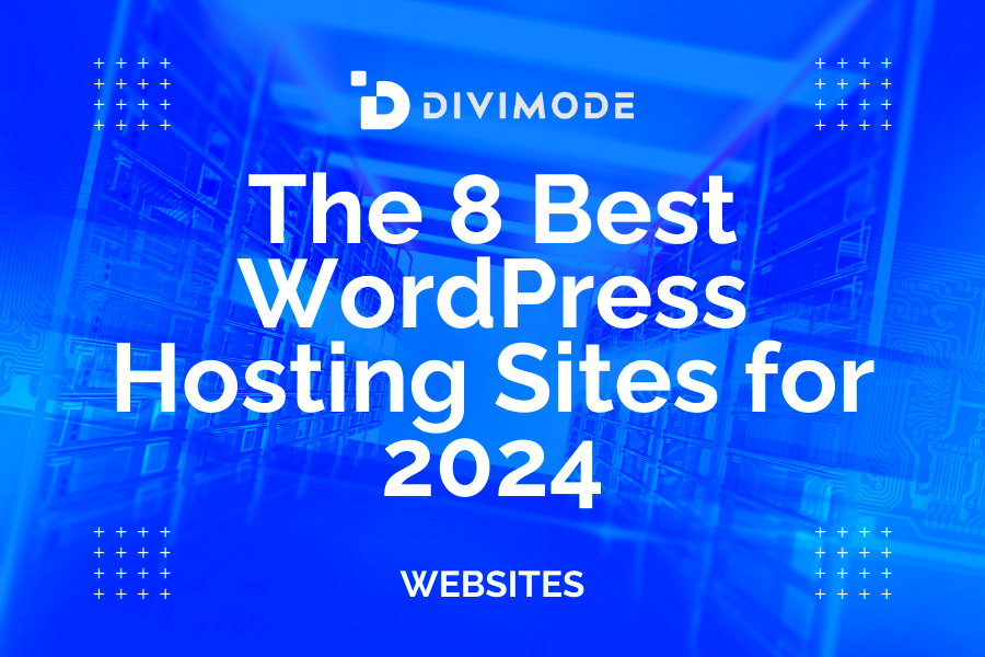 The 8 Best WordPress Hosting Sites for 2023  Divimode