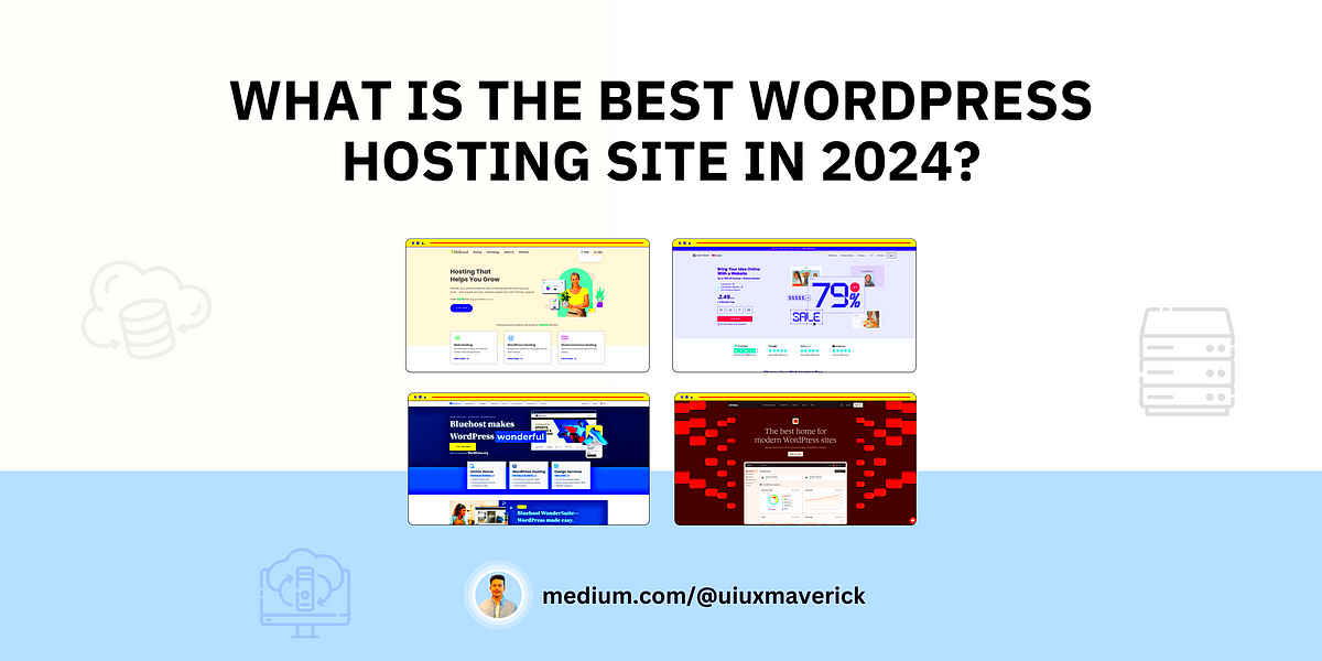 What is the best WordPress hosting site in 2024  by UIUX Maverick 