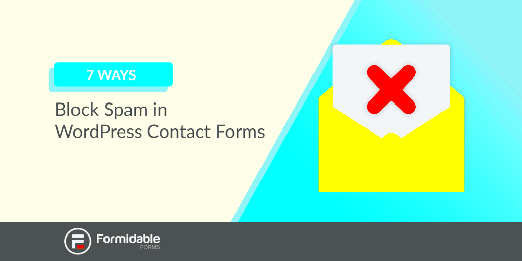 7 Simple Ways To Block WordPress Contact Form Spam