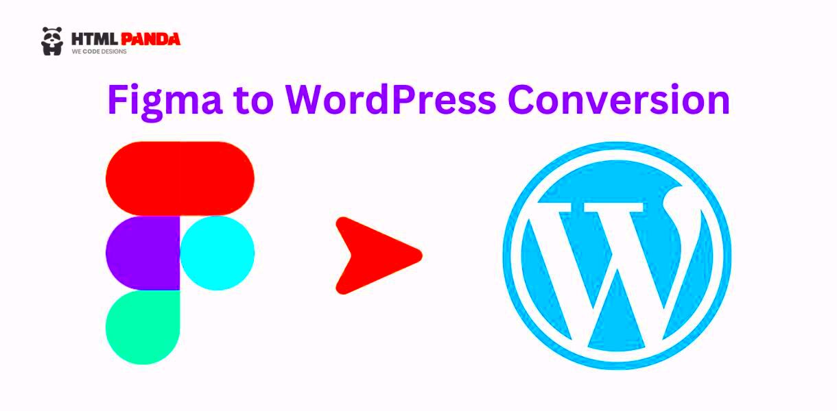 Figma to WordPress Conversion an Ultimate Guide