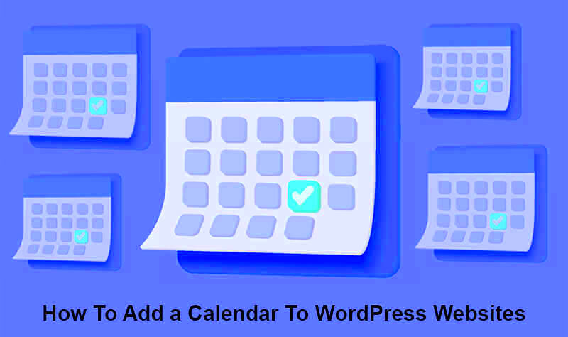 How To Add a Calendar To WordPress Websites  Step By Step Guide