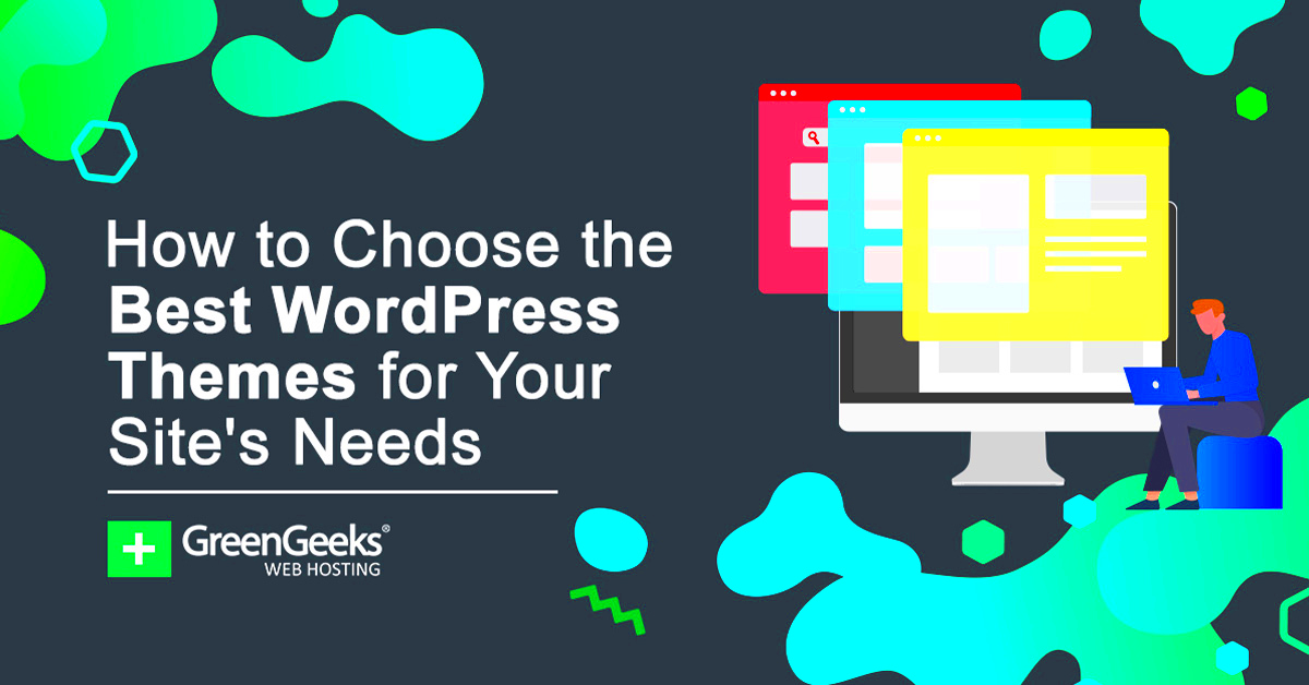 How to Choose the Best WordPress Themes for Your Sites Needs