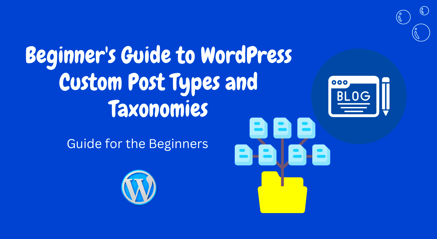 Beginners Guide to WordPress Custom Post Types and Taxonomies 