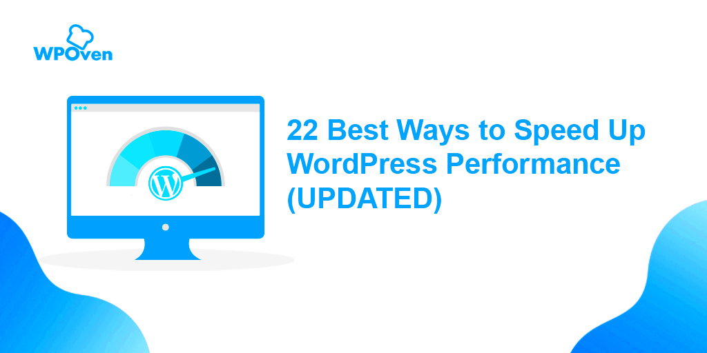 22 Best Ways to Speed Up WordPress Performance UPDATED