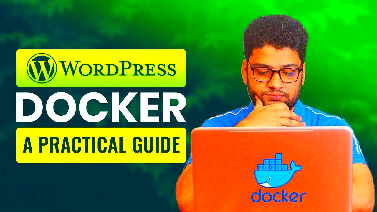 Docker with WordPress  A practical guide for beginners  YouTube