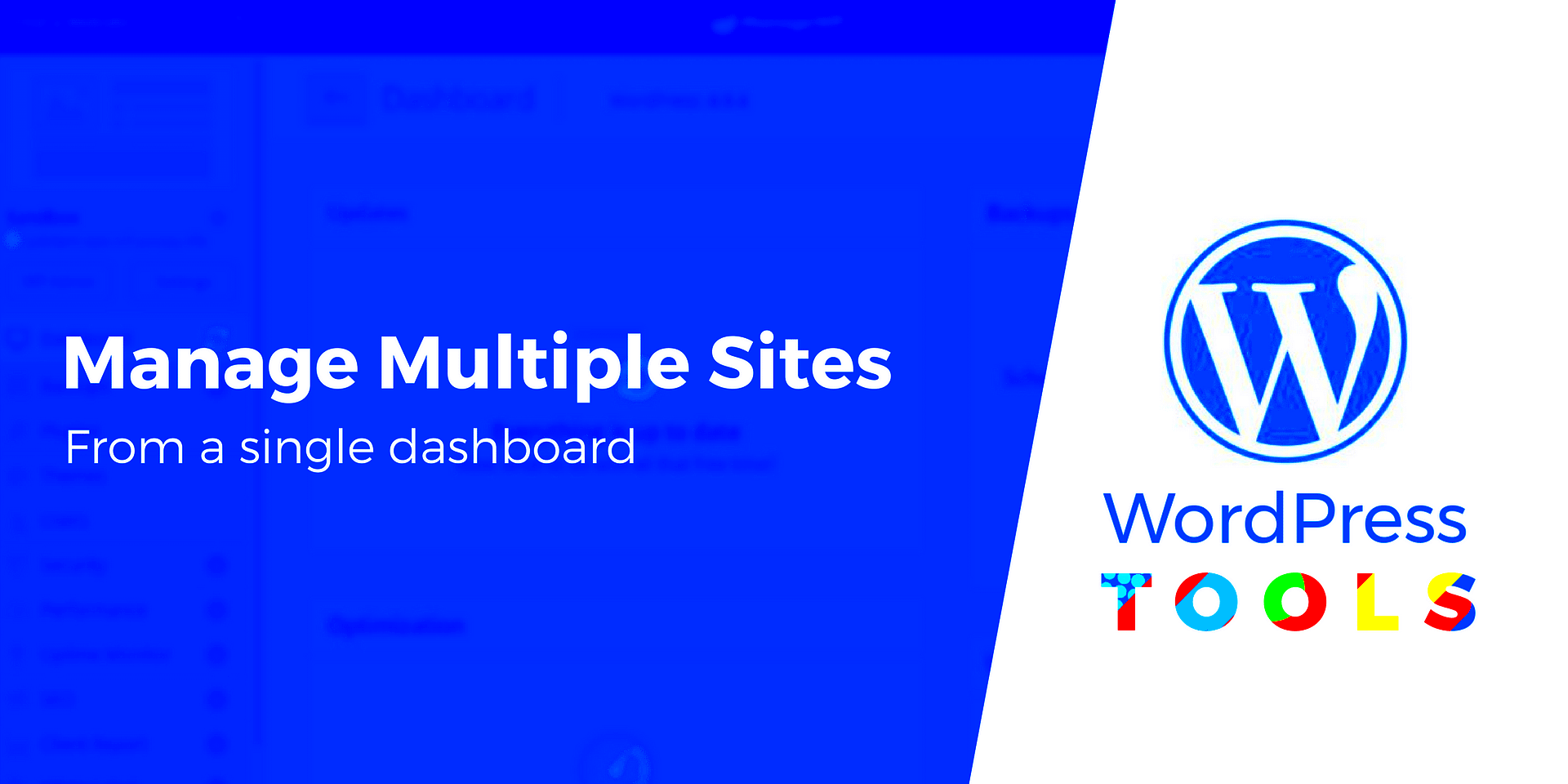 Manage Multiple WordPress Websites From One Dashboard 6 Tools