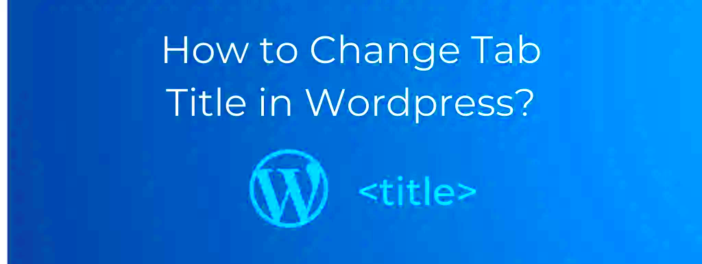 How to Change Tab Title in WordPress