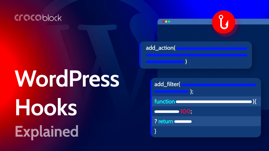 What are WordPress Hooks Actions Filters and Custom Hooks Explained 