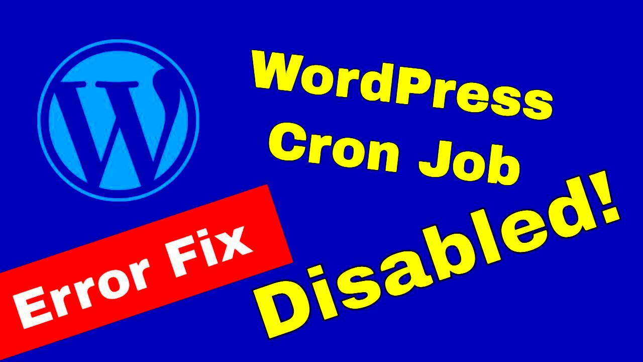 WORDPRESS CRON JOB SYSTEM DISABLED  ERROR FIX USING CPANEL  YouTube