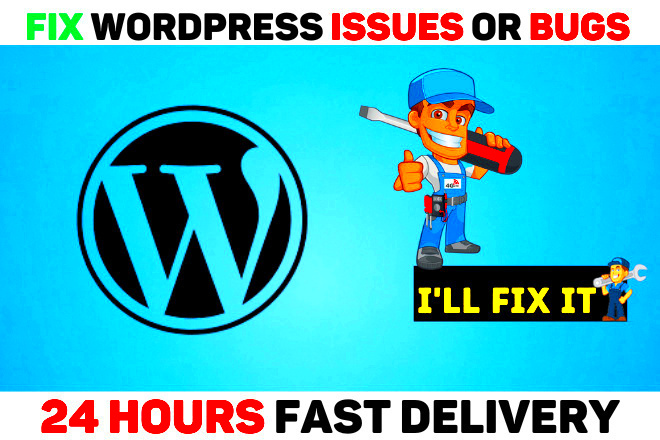 Fix WordPress issues fix WordPress problems and fix errors or bugs for 