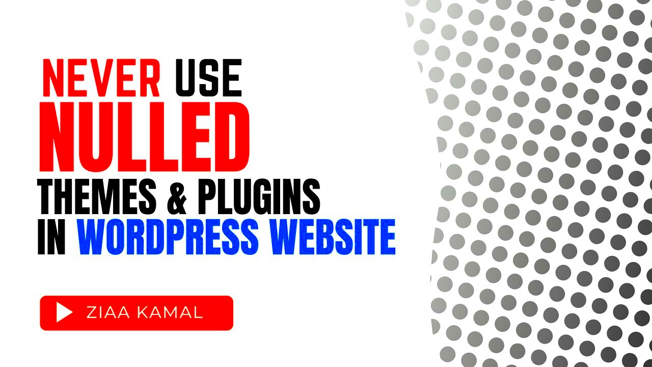 Never Use Nulled Themes and Plugins For Your WordPress Website  YouTube