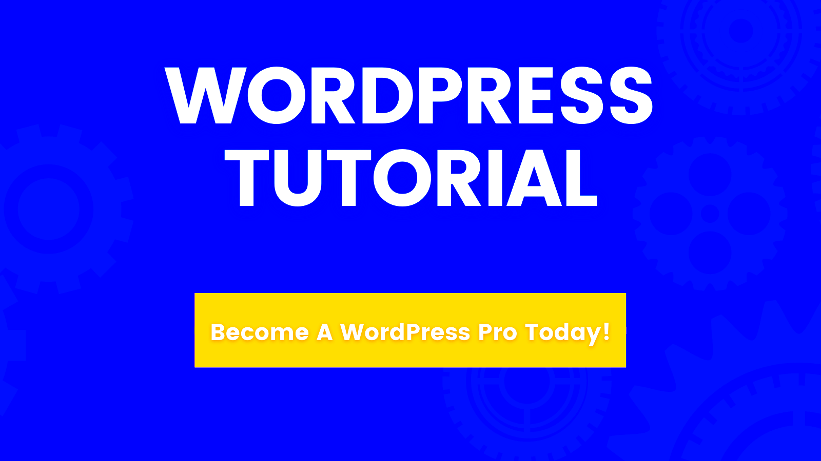 WordPress Tutorial For Beginners 2024 Made Easy  Create WP Site 