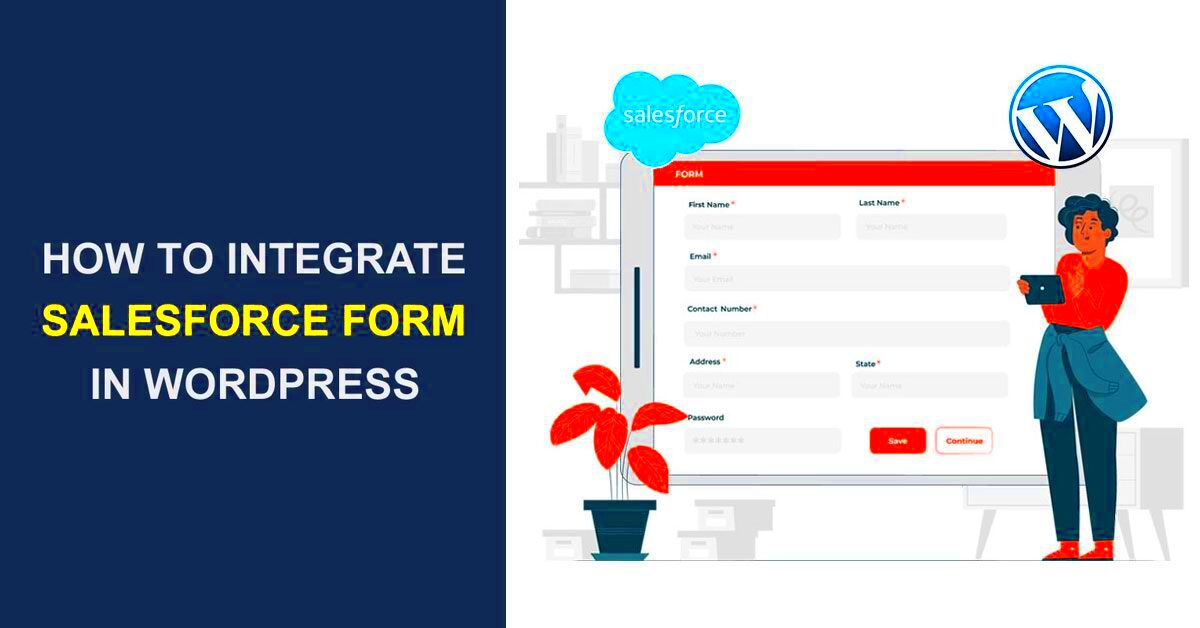 How To Integrate Salesforce Form In WordPress  WP Content