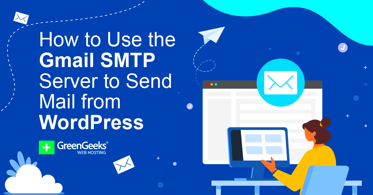 How to Use the Gmail SMTP Server to Send Mail from WordPress