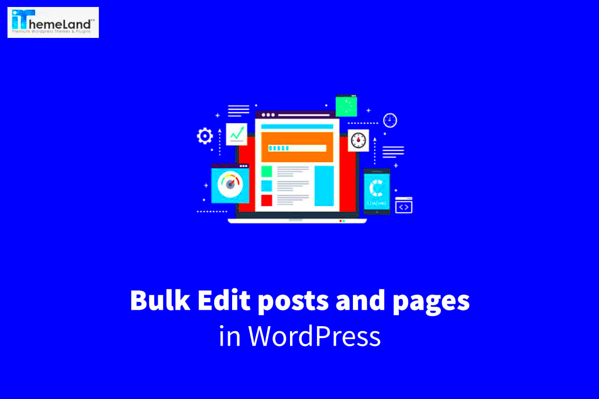 How To Bulk Edit Posts And Pages In WordPress  IThemelandco