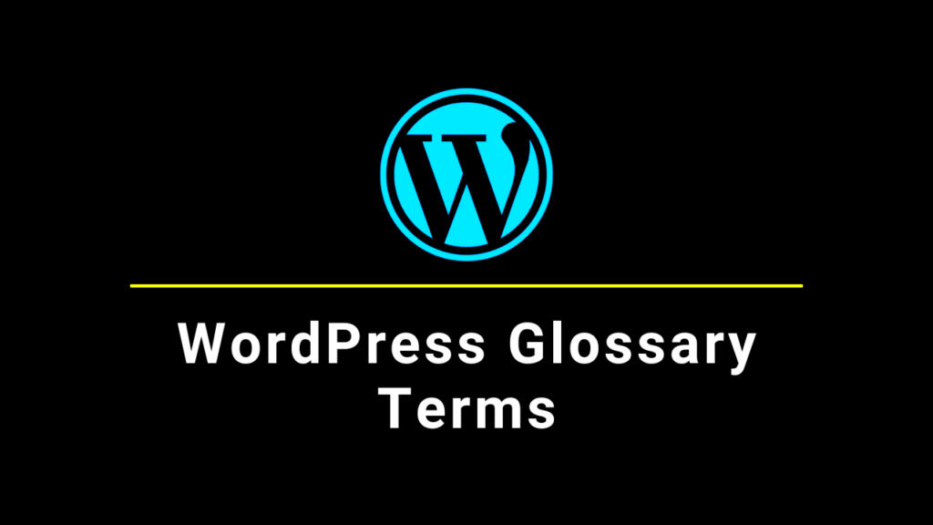 67 WordPress Glossary Terms for Beginners Massive List  BloggingJOY