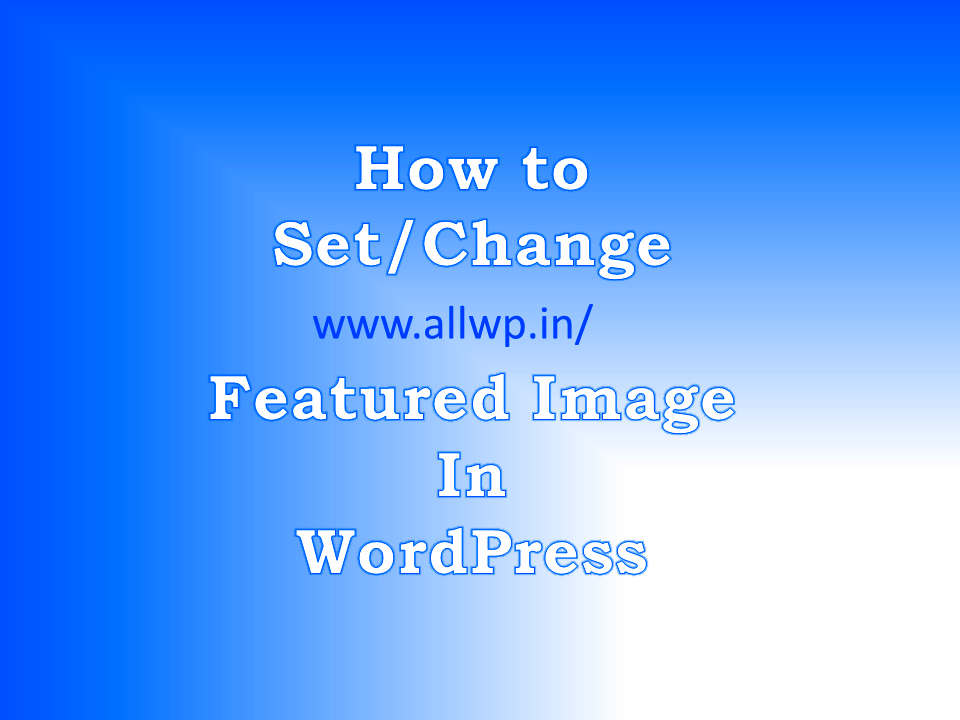 How to Set Featured Image in WordPress  All About WordPress