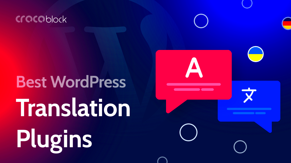 6 Best WordPress Translation Plugins for Multilingual Websites  Crocoblock