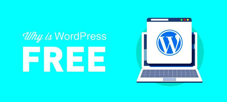 What is WordPress Why is WordPress Free Is there a Catch