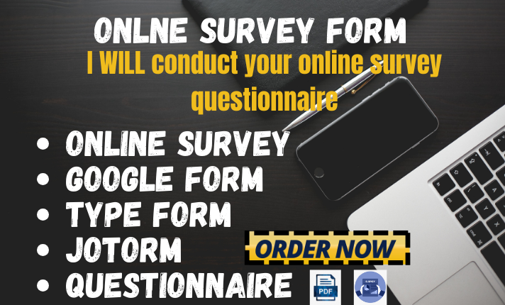 I will conduct your online survey questionnaire market research