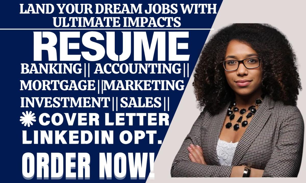 I will write sales resume, financial service, realtor banking resume, and cover letter