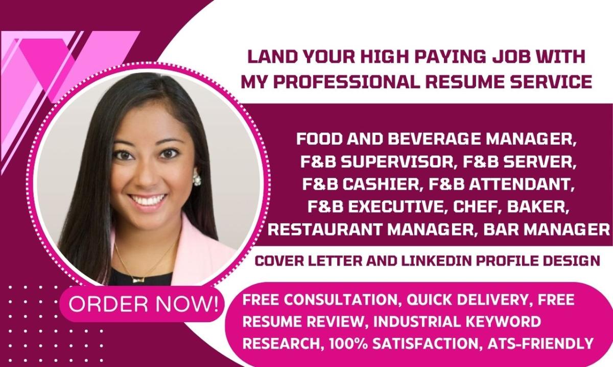 I Will Write Food and Beverage Manager, Supervisor, Cashier, Chef Resumes