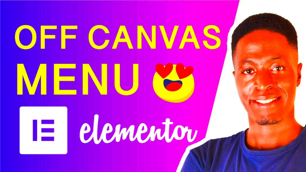 ELEMENTOR PRO OFF CANVAS MENU TUTORIAL