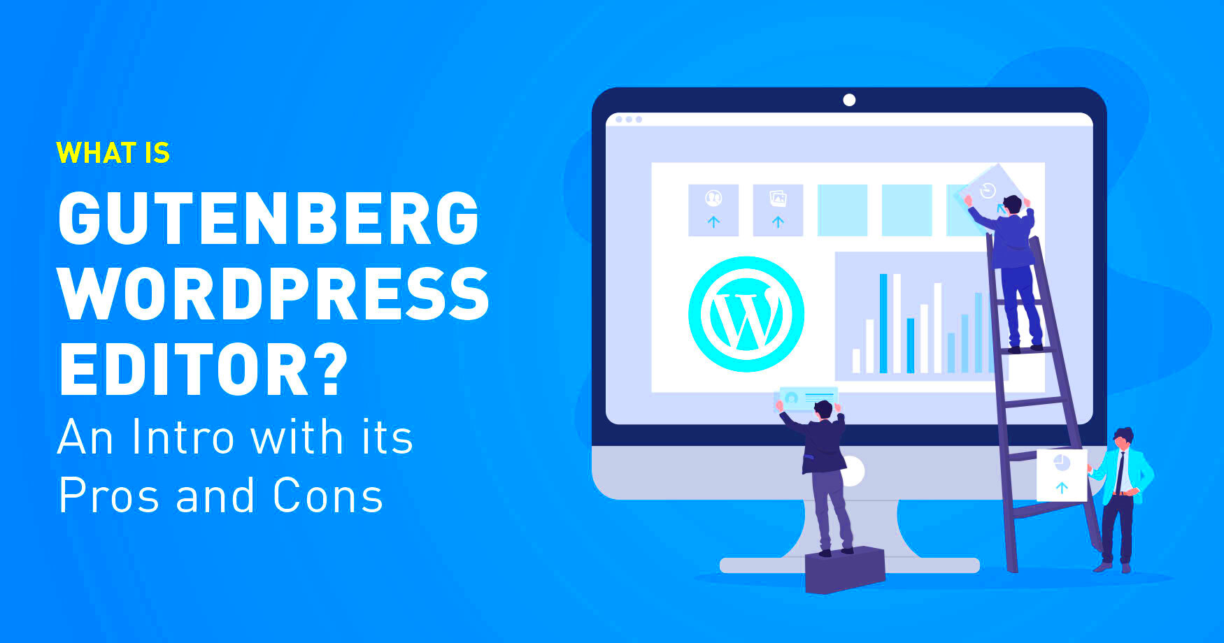 What is Gutenberg WordPress editor An Intro with its Pros and Cons 