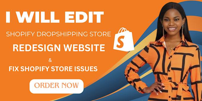 I Will Edit and Redesign Your Shopify Dropshipping Store, Fixing Any Issues