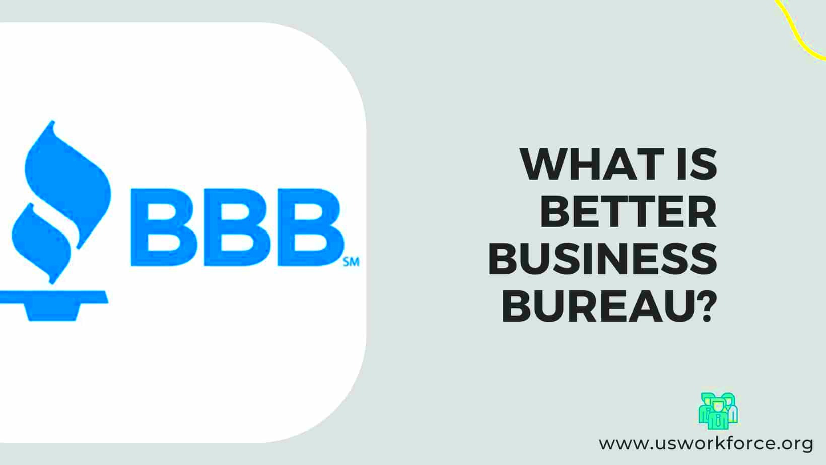 What Is Better Business Bureau  US Workforce