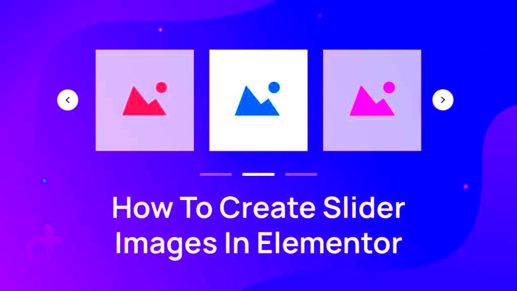 How To Create Slider Images In Elementor  DroitThemes