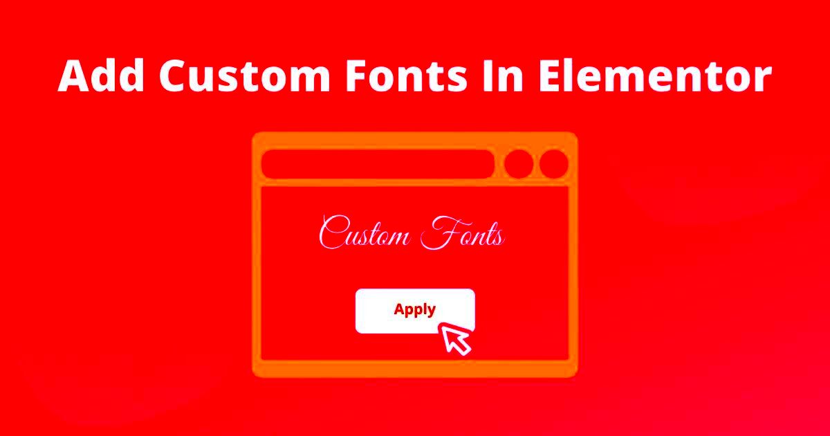 How To Use Custom Fonts In Elementor  ThemeWaves