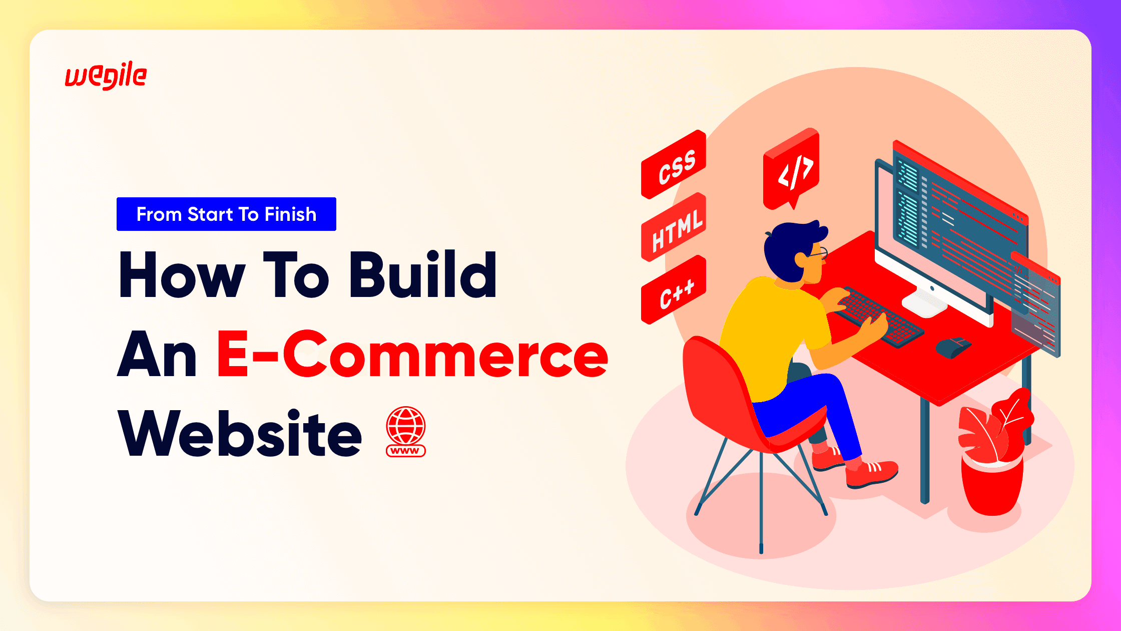 Learn to Build Your Best Ecommerce Website in 2024  Wegile