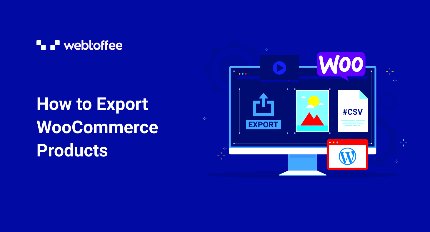 How to Export WooCommerce Products A Simple Guide