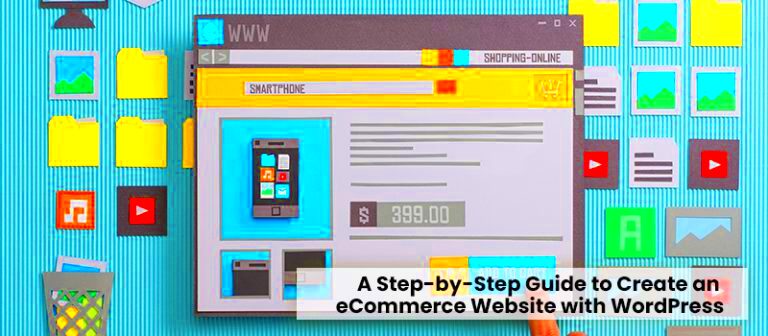 How to Create an eCommerce Website with WordPress