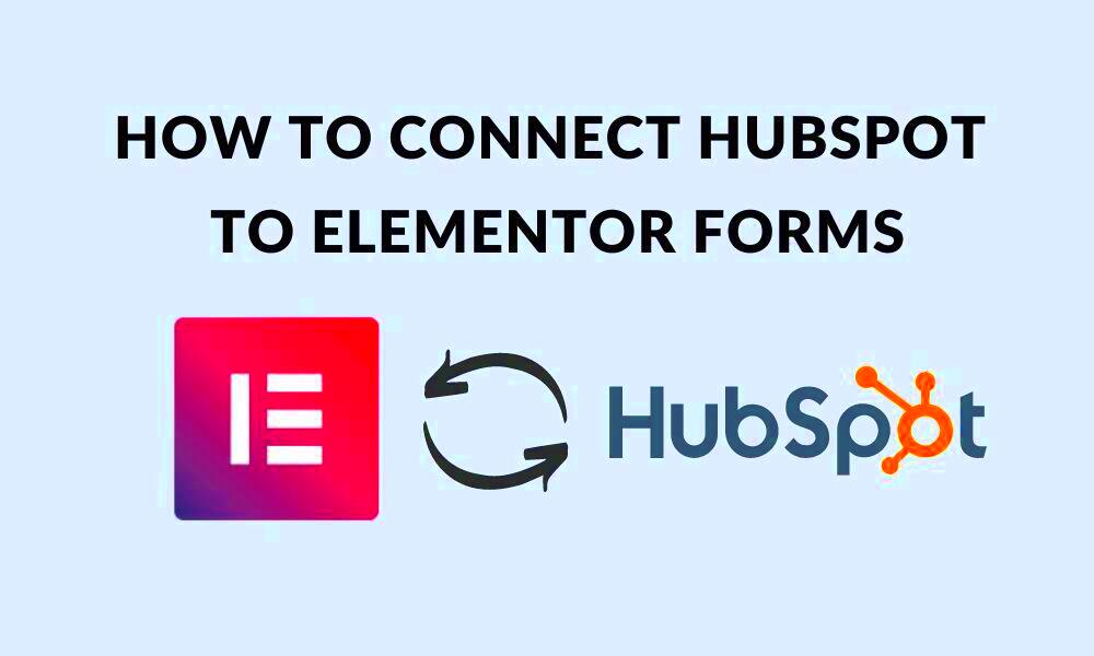 Elementor Forms and HubSpot integration  Tablesome Automation