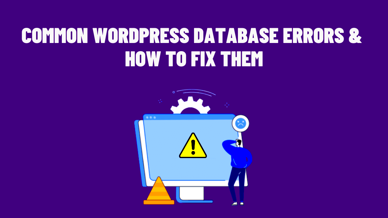 Common WordPress Database Errors and How to Fix Them