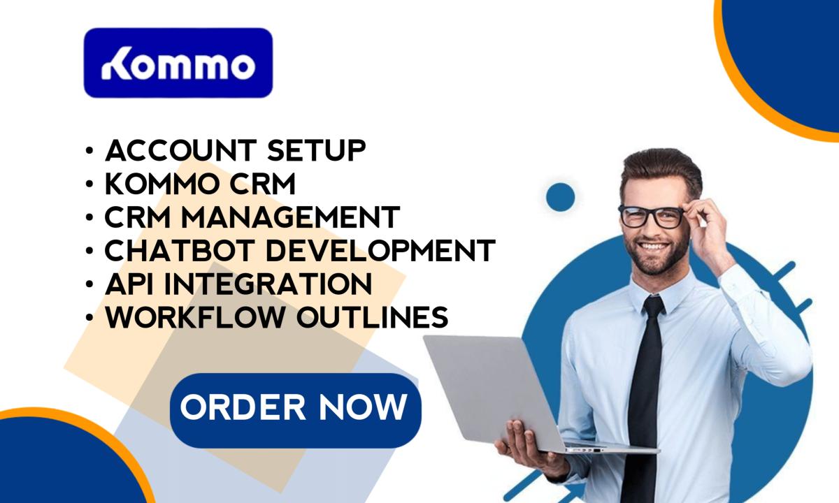 I Will Setup Kommo CRM, Automate Your Processes, Integrate Chatbots, and Manage Your CRM Pipeline