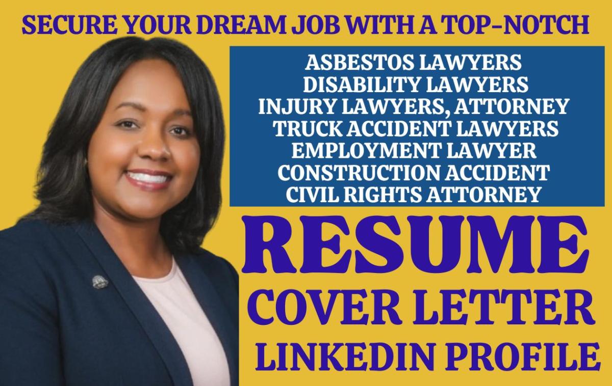 I Will Create Professional Resumes for Judges, Disability, Injury Lawyers, and Attorneys