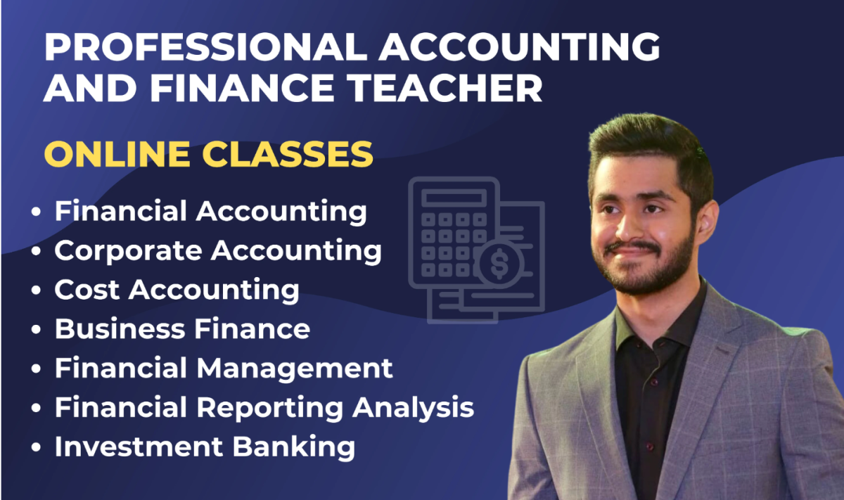 I will be your online accounting, finance tutor and help you in projects or tasks