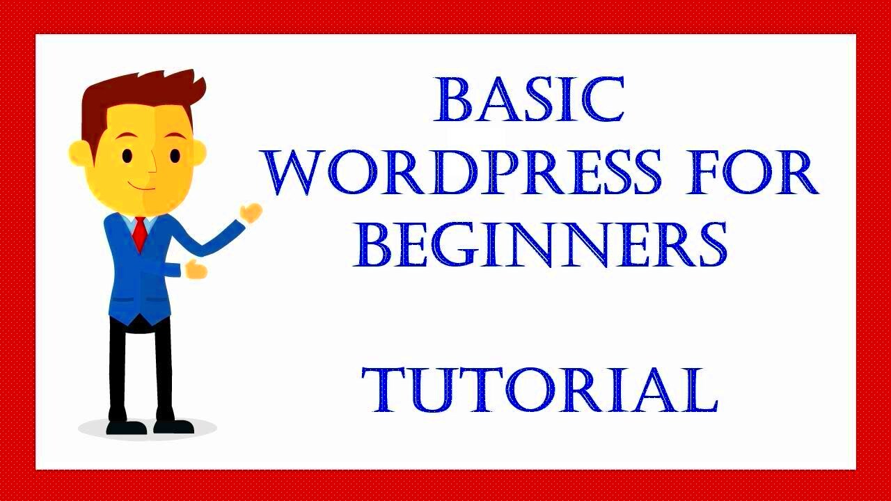 Basic WordPress for Beginners  Tutorial  WordPress Tutorial for 