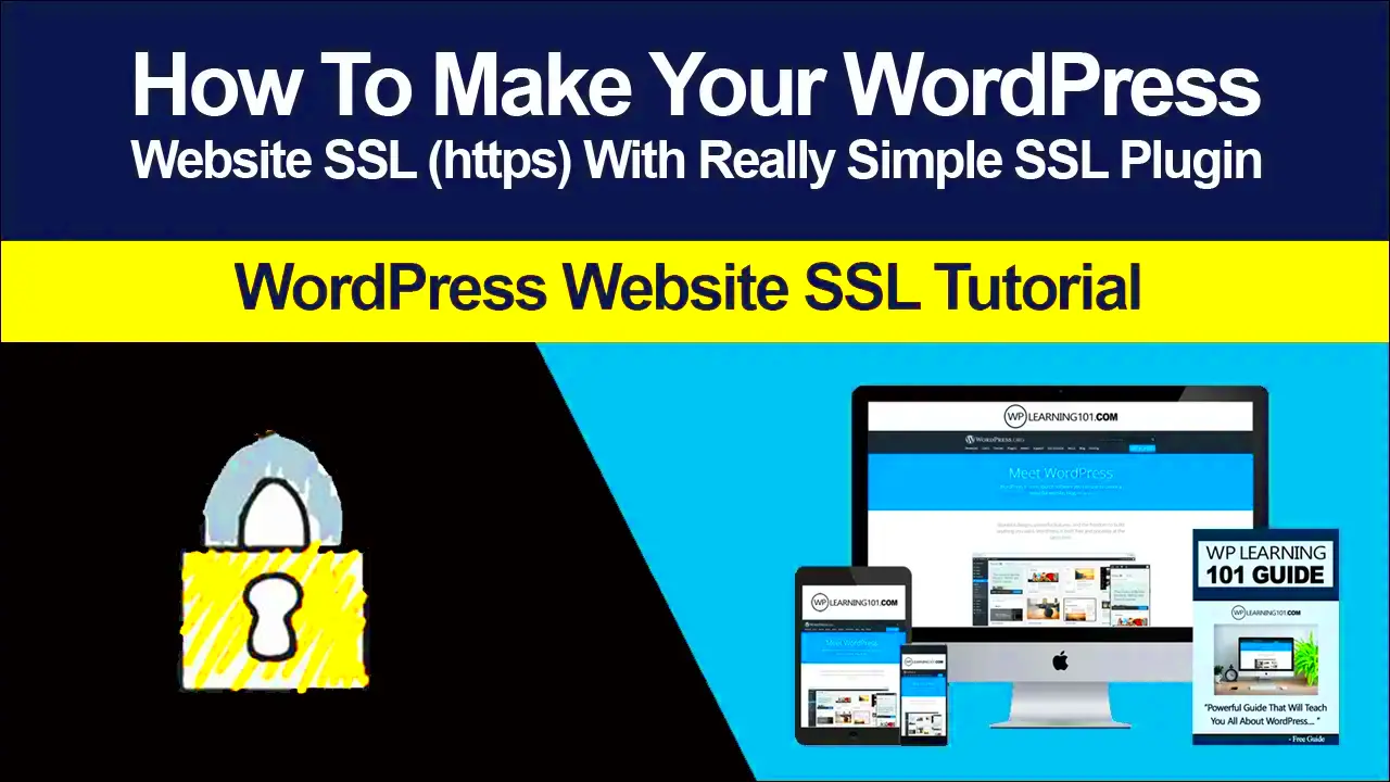 How To Make Your WordPress Website SSL With Really Simple SSL Plugin 