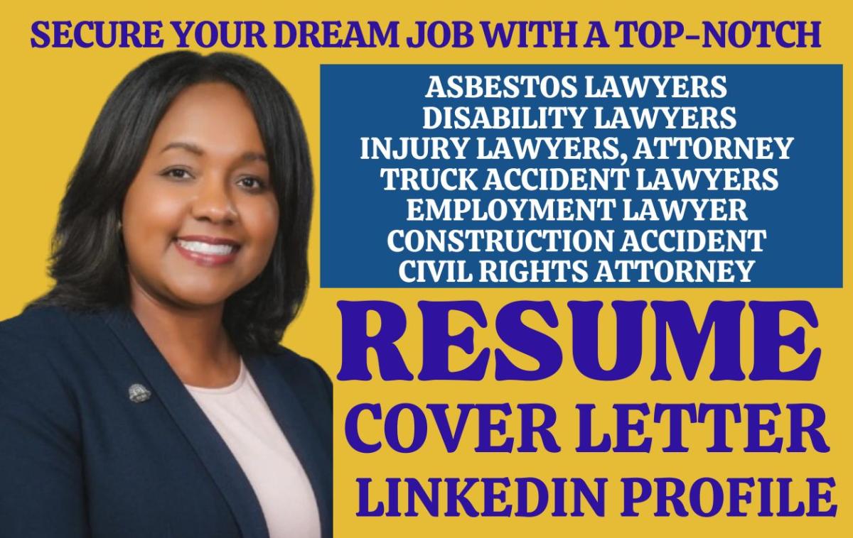 I Will Craft Professional Resumes for Judges, Disability, Injury Lawyers, and Attorneys