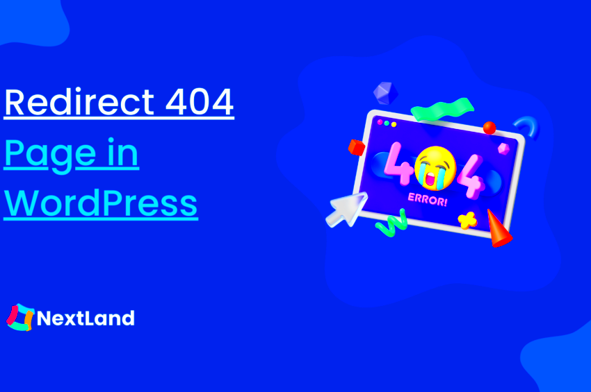 How To Redirect 404 Page in WordPress Without Plugin  NextLand  Blog 
